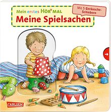 Mein erstes Hör mal (Soundbuch ab 1 Jahr): Meine Spielsachen: Ein Sound-Spielbuch | Zum Hören, Schauen und Mitmachen ab 1 Jahr. Mit stabilen Geräusche-Schiebern für die Allerkleinsten