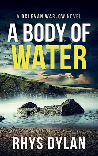 A Body of Water: A Black Beacons Murder Mystery: A DCI Evan Warlow Crime Thriller
