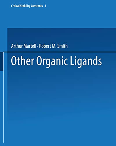 Other Organic Ligands (Critical Stability Constants) (Critical Stability Constants, 3, Band 3)