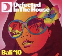 Defected In The House-Bali '10