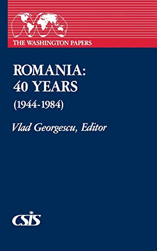 Romania: 40 Years (1944-1984) (Washington Papers)