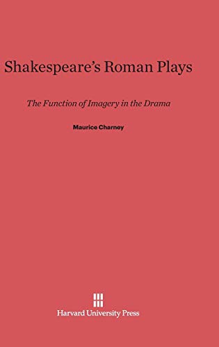 Shakespeare's Roman Plays: The Function of Imagery in the Drama