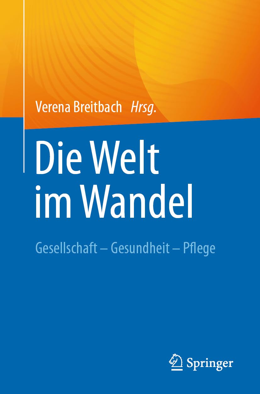 Die Welt im Wandel: Gesellschaft – Gesundheit – Pflege