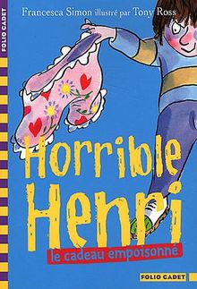 Horrible Henri. Vol. 7. Le cadeau empoisonné