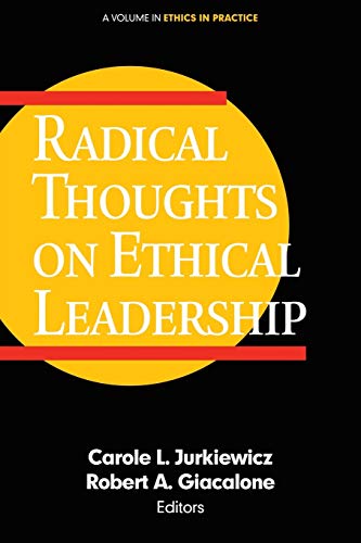 Radical Thoughts on Ethical Leadership (Ethics in Practice)