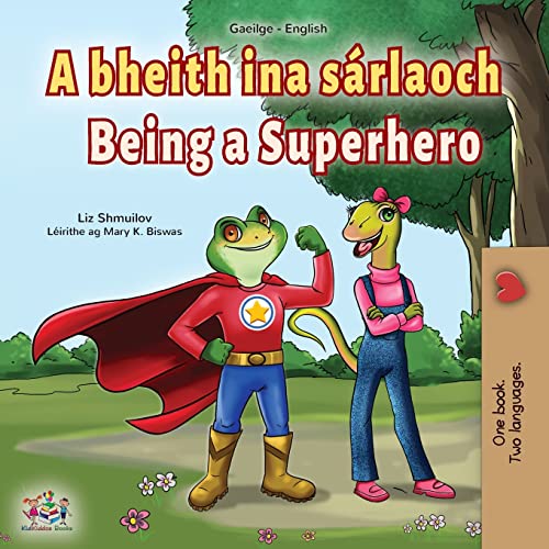Being a Superhero (Irish English Bilingual Book for Kids) (Irish English Bilingual Collection)