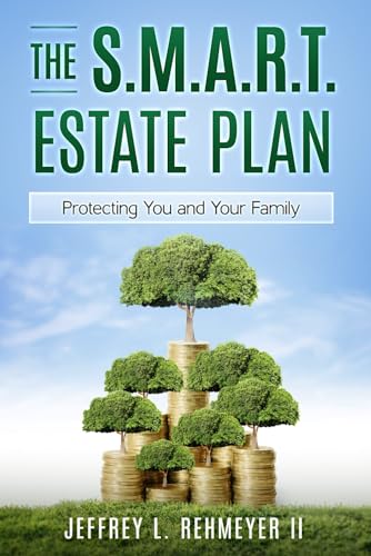 The S.M.A.R.T. Estate Plan: Protecting You and Your Family