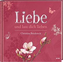 Liebe und lass dich lieben