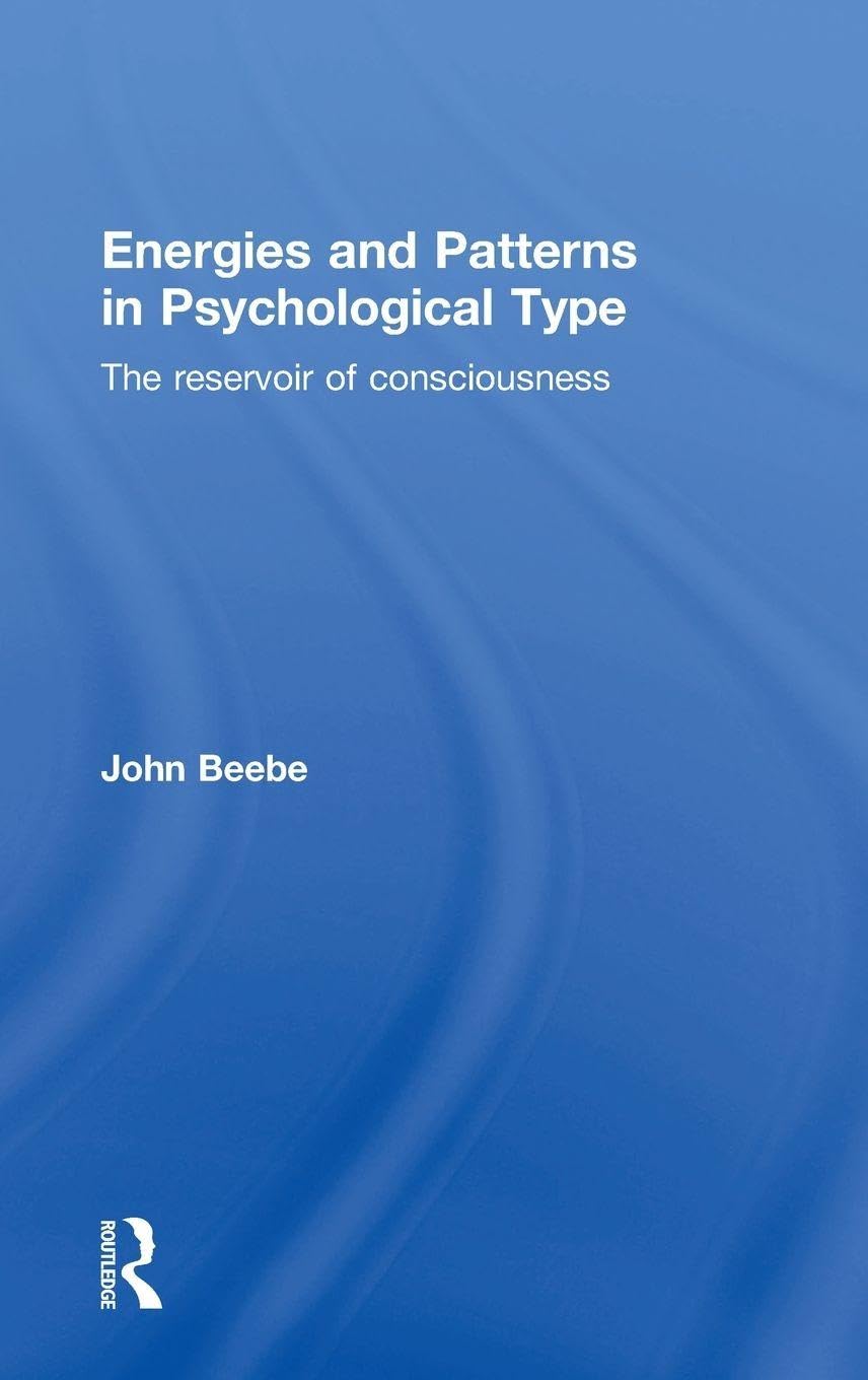 Energies and Patterns in Psychological Type: The reservoir of consciousness