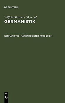 Germanistik / Germanistik – Namenregister (1995-2004): Verzeichnet sind die Namen von Personen und von Werken unbekannter Verfasser