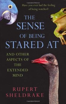 The Sense Of Being Stared At: And Other Aspects of the Extended Mind