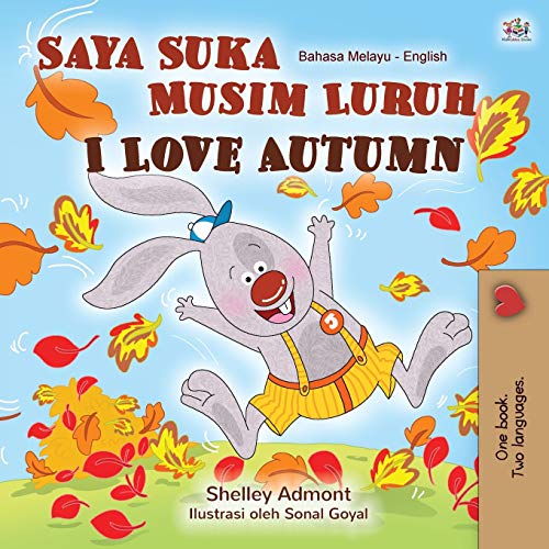 I Love Autumn (Malay English Bilingual Book for Kids) (Malay English Bilingual Collection)