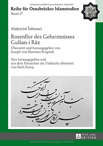 Rosenflor des Geheimnisses Gulšan-i Raz (ROI - Reihe für Osnabrücker Islamstudien)