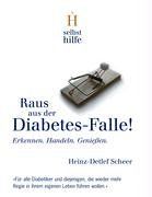 Raus aus der Diabetes-Falle!: Erkennen. Handeln. Genießen