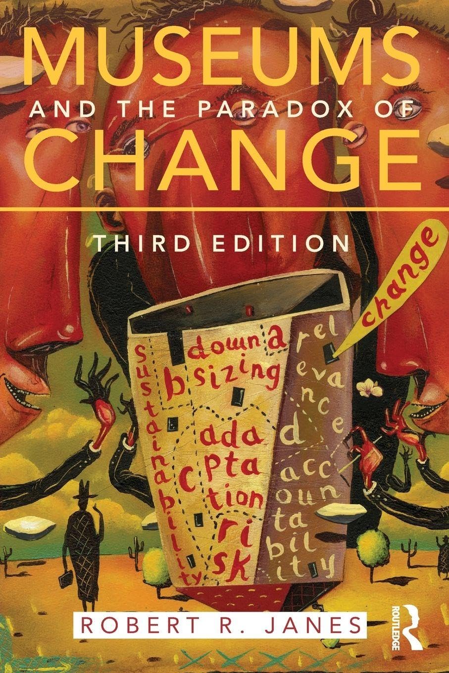 Museums and the Paradox of Change: A Case Study in Urgent Adaptation
