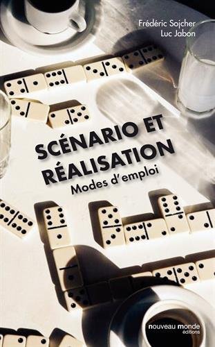 Scénario Et Réalisation : Modes D'emploi ?