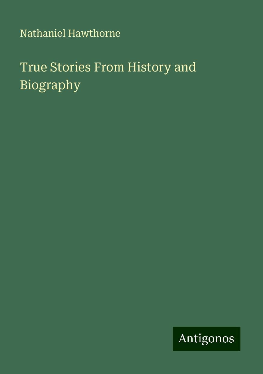 True Stories From History and Biography