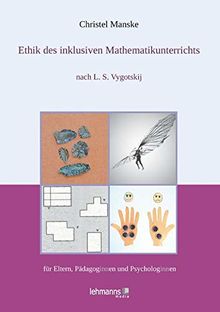 Ethik des inklusiven Mathematikunterichts: für Eltern, Pädagoginnen und Psychologinnen