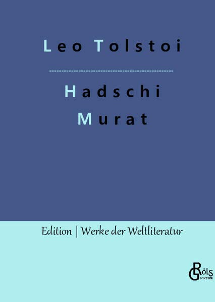 Hadschi Murat (Edition Werke der Weltliteratur - Hardcover)