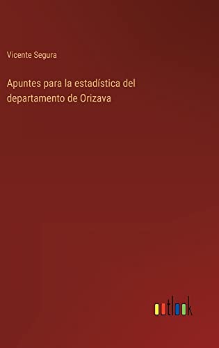 Apuntes para la estadística del departamento de Orizava