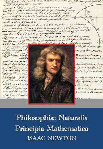 Isaac Newton Philosophiae Naturalis Principia Mathematica (Latin, 1687)