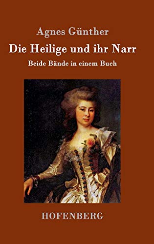 Die Heilige und ihr Narr: Beide Bände in einem Buch