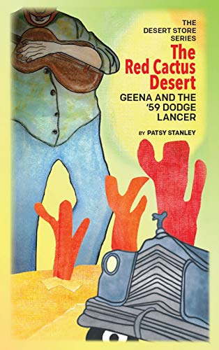 The Red Cactus Desert Geena and the '59 Dodge Lancer: Geena and the '59 Dodge Lancer (The Desert Store, Band 2)