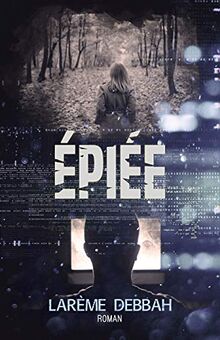 Épiée: Thriller psychologique