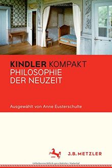 Kindler Kompakt: Philosophie der Neuzeit