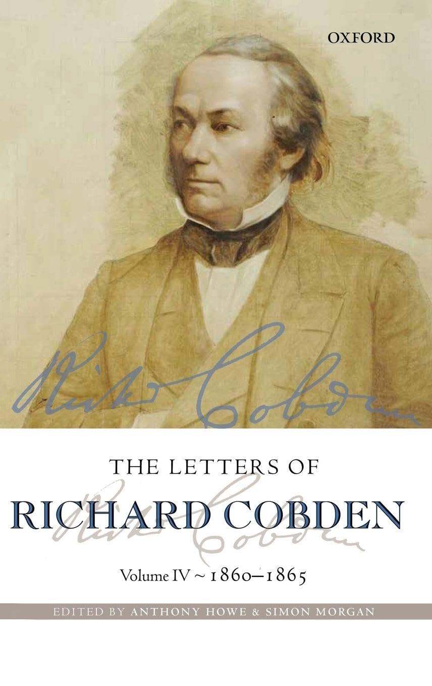 LETTERS OF RICHARD COBDEN VOL4 COB: C C (Letter of Richard Cobden, Band 4)