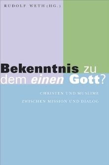 Bekenntnis zu dem einen Gott?