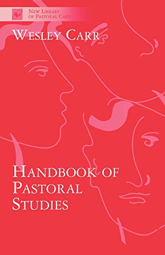 Handbook of Pastoral Studies: New Library of Pastoral Care