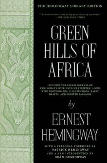 Green Hills of Africa: The Hemingway Library Edition