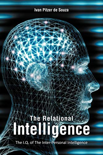 The Relational Intelligence: The I.Q. of the Inter-Personal Intelligence