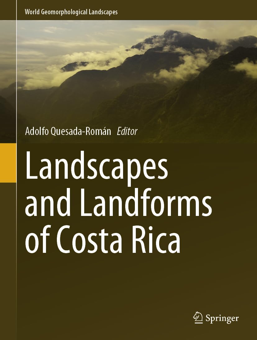 Landscapes and Landforms of Costa Rica (World Geomorphological Landscapes)