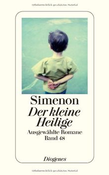 Der kleine Heilige: Ausgewählte Romane