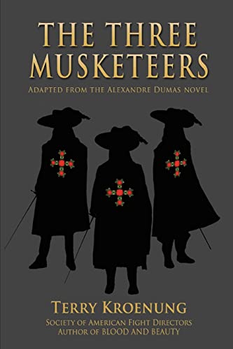 THE THREE MUSKETEERS: Adapted from the Alexandre Dumas novel