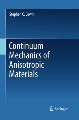 Continuum Mechanics of Anisotropic Materials