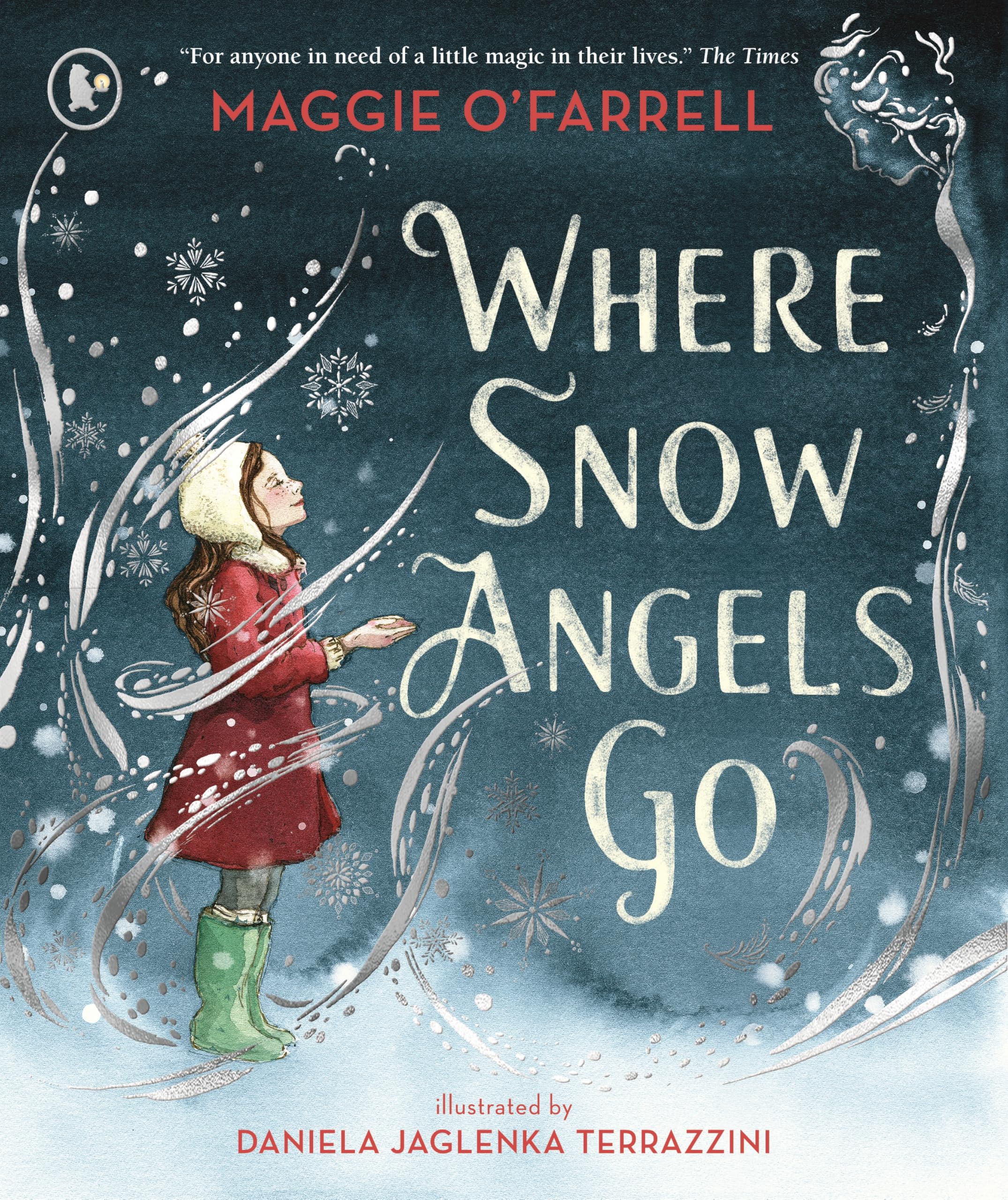 Where Snow Angels Go: The Christmassy first picture book from the award-winning and internationally bestselling author of Hamnet