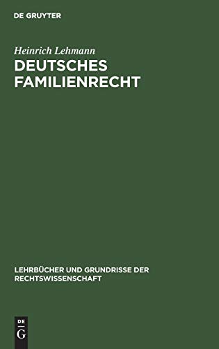 Deutsches Familienrecht (Lehrbücher und Grundrisse der Rechtswissenschaft, 4, Band 4)