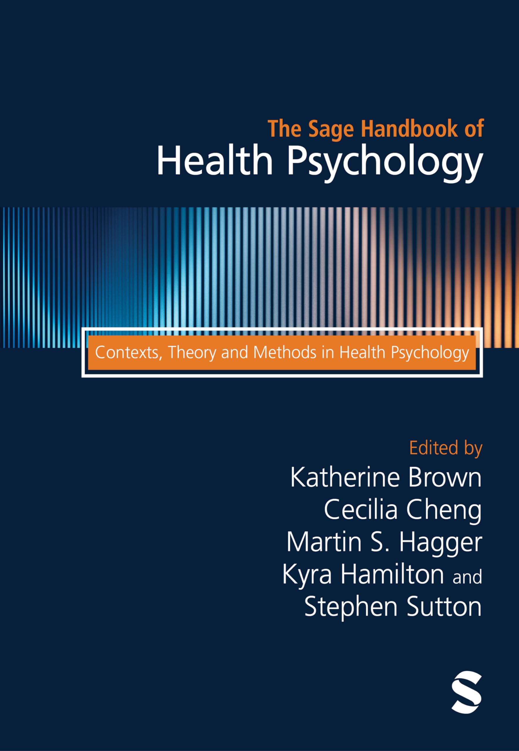 The Sage Handbook of Health Psychology: Contexts, Theory and Methods in Health Psychology (Second edition)