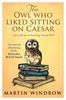 The Owl Who Liked Sitting on Caesar