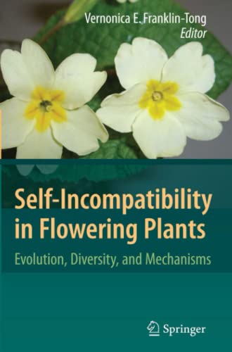 Self-Incompatibility in Flowering Plants: Evolution, Diversity, and Mechanisms