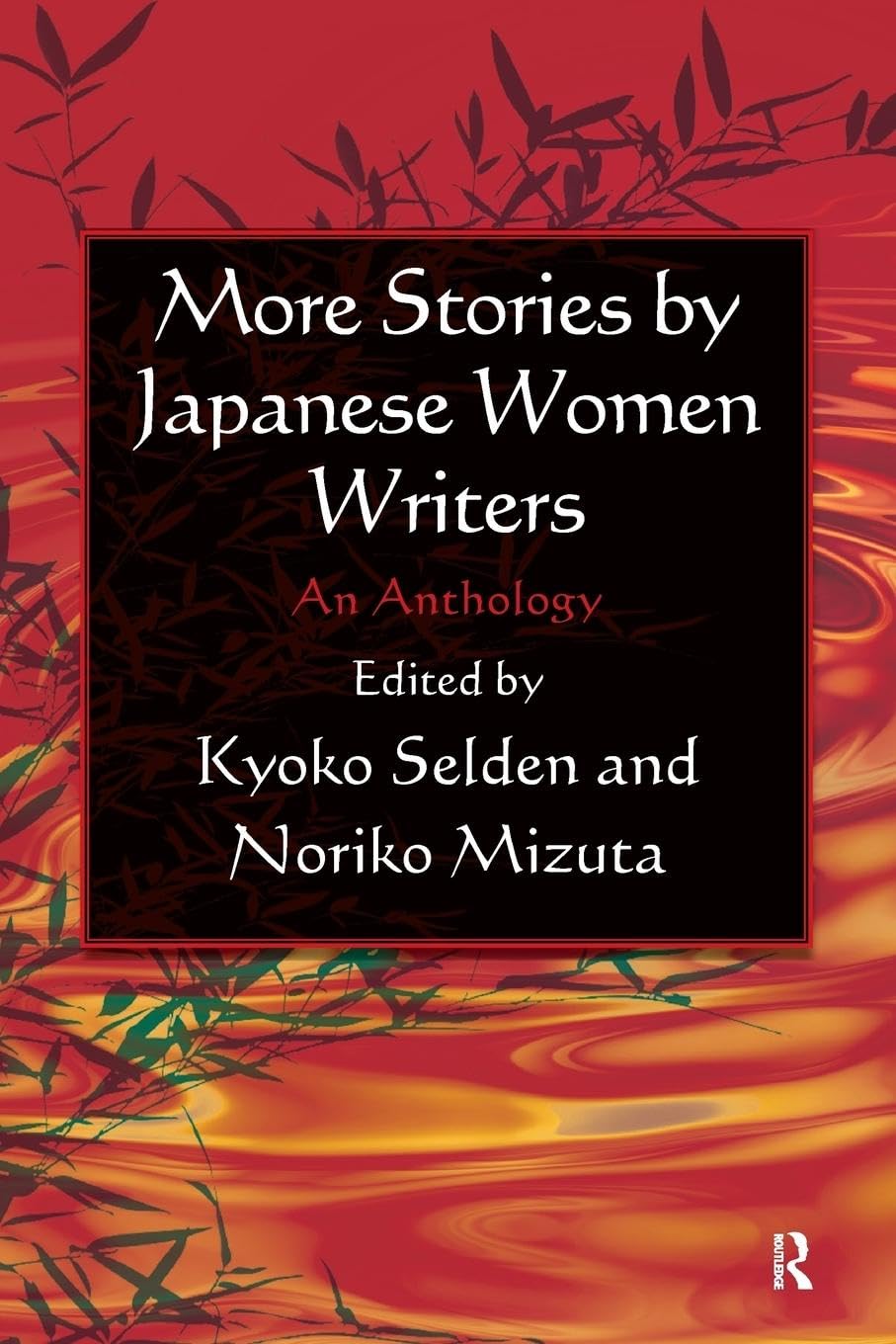 More Stories by Japanese Women Writers: An Anthology: An Anthology: An Anthology