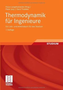 Thermodynamik für Ingenieure: Ein Lehr- und Arbeitsbuch für das Studium