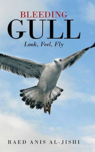 Bleeding Gull: Look, Feel, Fly.