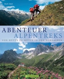 Abenteuer Alpentreks: Von Hütte zu Hütte in den Nordalpen