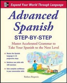 Advanced Spanish Step-by-Step (Easy Step-By-Step Series)