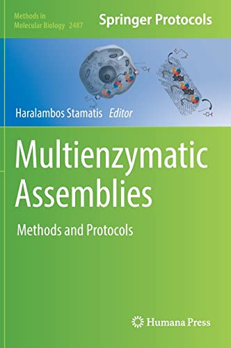 Multienzymatic Assemblies: Methods and Protocols (Methods in Molecular Biology, 2487, Band 2487)