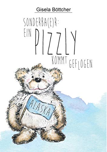 Ein Pizzly kommt geflogen: Sonderba(e)r